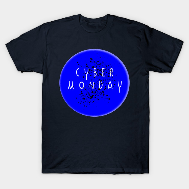 Cyber Monday T-Shirt - Funny Online Shopping Tee by Maan85Haitham